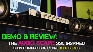 Demo amp Review The Audio Scape SSL Inspired Buss Compressor Clone 4000 Series [upl. by Zacharia]