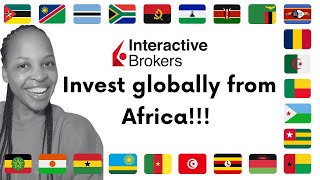 How to invest globally from Africa with Interactive Brokers Part 1 [upl. by Ahsemot645]