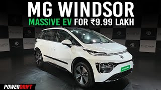 Is the Rs 999 Lakh MG Windsor EV Worth Your Money  PowerDrift QuickEase [upl. by Gamali]