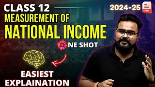 MEASUREMENT OF NATIONAL INCOME class 12 ONE SHOT  Economics by GAURAV JAIN [upl. by Dlorah157]