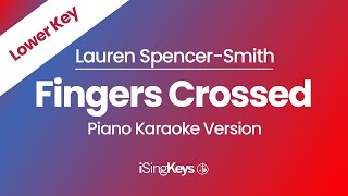 Fingers Crossed  Lauren SpencerSmith  Piano Karaoke Instrumental  Lower Key [upl. by Yahsram]