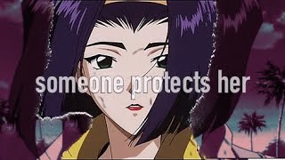 someone protects her ✰ Faye Valentine AMV  Cowboy Bebop [upl. by King]