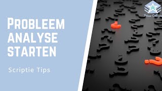 HOE start je met de PROBLEEMANALYSE  6W methode  Scriptie TIPS [upl. by Adoc873]