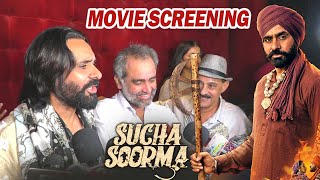 Sucha Soorma  Babbu Maan Amitoj Maan Punjabi Movie Screening  Jag Singh Ravneet KaurSameksha [upl. by Tnomal84]