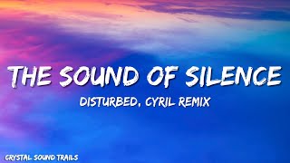 Disturbed  The Sound Of Silence CYRIL Remix Lyrics [upl. by Wiley]