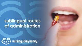 Sublingual Routes of Administration  Nursing Study Buddy Video Library [upl. by Anelys298]