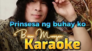 Karaoke PRINSESA NG BUHAY KO  Bern Marzan [upl. by Sassan924]