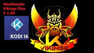 💥✨Atualização Vikings Build FLex v150  somente Kodi 16💥✨ [upl. by Carisa]