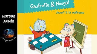 quotGaufrette et Nougat jouent à la maîtressequot  Livre enfant école histoire maîtresse amitié jeux [upl. by Anayd]