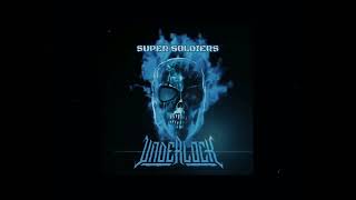 Underlock  Super Soldiers  OFFICIAL VIDEO LYRIC   Single 2023 [upl. by Viehmann]