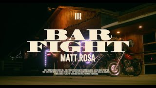 Matt Rosa  Bar Fight Official Music Video [upl. by Ydnir]