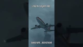 Taca flight 110 aviationlovers editSHIVAMAVIATONcredit to planenboom [upl. by Urbannai831]