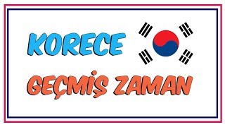 Korece Fiiller  Geçmiş Zaman [upl. by Coppins]