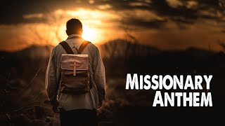 Missionary Anthem Worship Lyric Video [upl. by Ricarda]