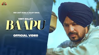 Veet Baljit  Baapu Official Video New Punjabi Songs  Latest Punjabi Songs 2023 [upl. by Calli15]