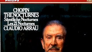 Chopin  The 21 Nocturnes  Presentation recording of the Century  Claudio Arrau [upl. by Fredek]