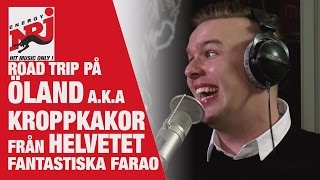 Farao  Road trip på Öland aka Kroppkakor från HELVETET  VAKNA MED NRJ [upl. by Attenoj]