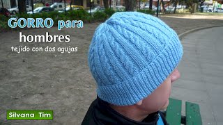 GORRO Tejido con dos Agujas para HOMBRE  paso a paso para Principiantes  Silvana Tim  415 [upl. by Ainwat619]