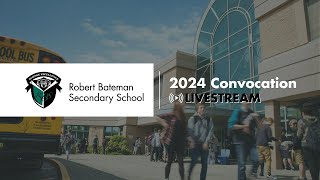 Robert Bateman Secondary 2024 Convocation [upl. by Kenwee865]