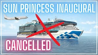 My Sun Princess Inaugural Cruise Was Cancelled [upl. by Froma682]