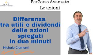 Differenza tra utili e dividendi [upl. by Nnaeirual]