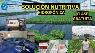 Solución Nutritiva Hidropónica  Parte Práctica Paso a Paso [upl. by Zanahs442]