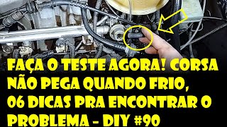 FAÇA O TESTE AGORA Corsa Não Pega Quando Frio 6 Dicas pra Encontrar o Problema  DrCorsa [upl. by Anattar]