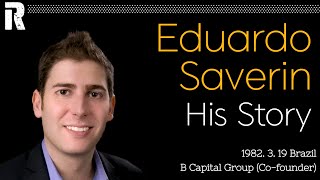 Eduardo Saverin His Story Brazil  B Capital Group Cofounder [upl. by Avenej492]