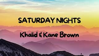 Khalid Kane Brown  Saturday Nights REMIX Lyrics [upl. by Ellocin]