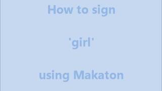 How to sign girl using makaton [upl. by Vassaux]