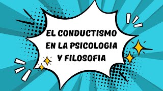 El conductismo en la psicología y la filosofía [upl. by Lemej]