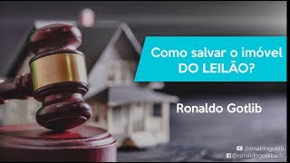 COMO SALVAR O IMÓVEL DO LEILÃO [upl. by Animar978]