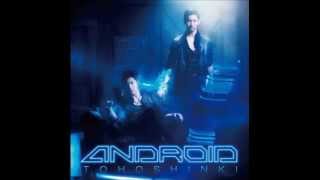 TVXQ  Android Nightcore [upl. by Ranita]