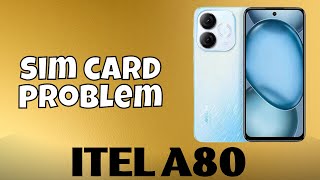 How to Fix itel A80 sim card problem [upl. by Seow]