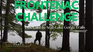 Frontenac Challenge  Part 1 Doe Lake amp Arab Lake Gorge Trails [upl. by Alyehc149]