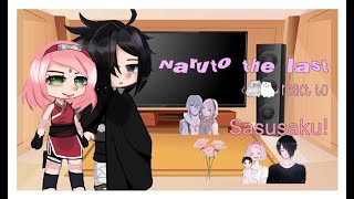 ⚡🌸 Naruto the last react to Sasusaku  spoilers  canon ships ♡  12 [upl. by Asiil]