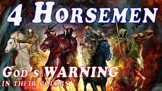 The 4 Horsemen  Gods Warning in their Colors [upl. by Nodnorb167]