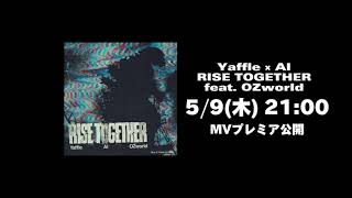 Yaffle x AI「RISE TOGETHER feat OZworld」 Music Video Teaser [upl. by Bekaj]