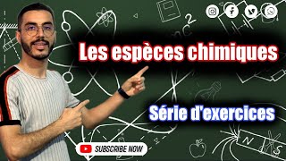 Tronc commun  Les espèces chimiques Série dexercices [upl. by Adnarym842]