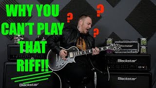 The Reason You Cant Play That Riff [upl. by Buroker]