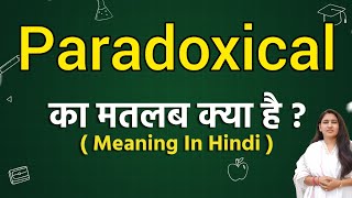 Paradoxical meaning in hindi  Paradoxical ka matlab kya hota hai  Word meaning [upl. by Gilletta]