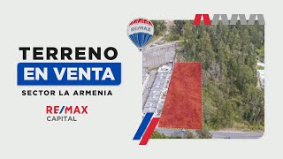 Terreno en Venta sector La Armenia  Conocoto  REMAX Capital [upl. by Anneirb393]