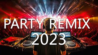 DANCE PARTY SONGS 2023  Mashups amp Remixes Of Popular Songs  DJ Remix Club Music Dance Mix 2023 [upl. by Lechner]