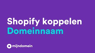 Domeinnaam koppelen aan Shopify  Mijndomein [upl. by Kaitlyn]