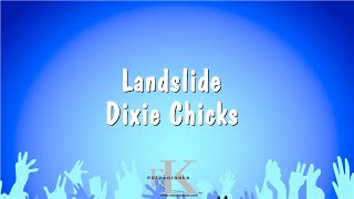 Landslide  Dixie Chicks Karaoke Version [upl. by Nerok]