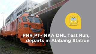 PNR PTINKA DHL CC300 Test Run Departs in Alabang Station Year End Special [upl. by Karlens329]