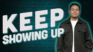 Keep Showing Up  Stephen Prado [upl. by Prosperus]