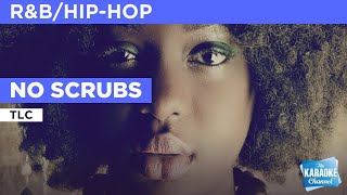 No Scrubs  TLC  Karaoke with Lyrics [upl. by Senhauser]