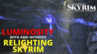 Skyrim SE Luminosity and Relighting Skyrim Mod Showcase [upl. by Jackquelin]