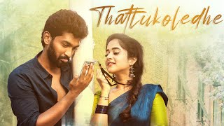 Thattukoledhey Breakup Song  4K  Deepthi Sunaina  Vinay Shanmukh  Vijai Bulganin  Rahul Varma [upl. by Jordon22]